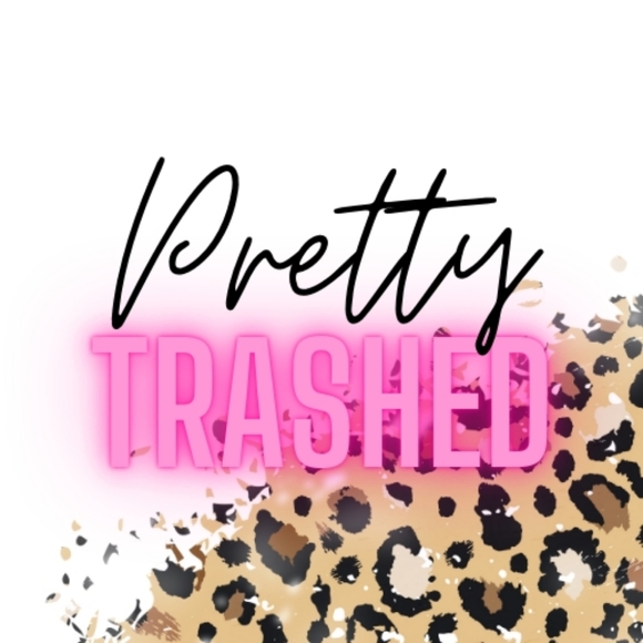 prettytrashed
